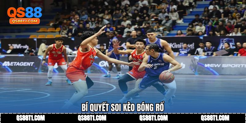 Bí quyết soi Kèo bóng rổ 