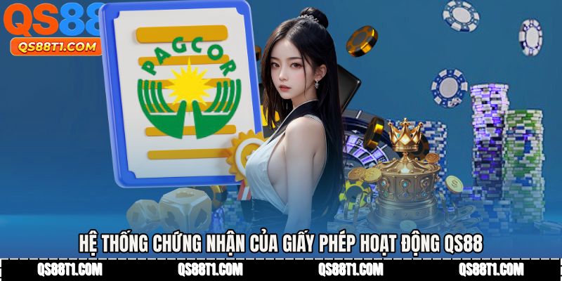 Hệ thống chứng nhận của Giấy phép hoạt động QS88