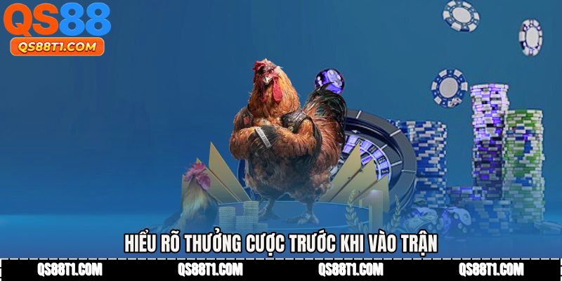 Hiểu rõ thưởng cược trước khi vào trận