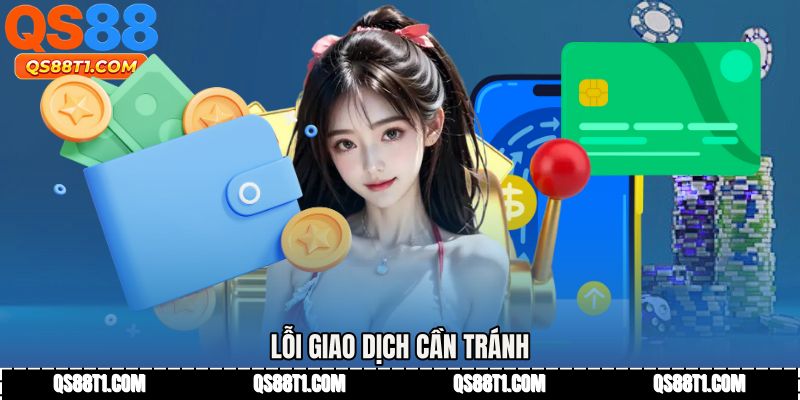 Lỗi giao dịch cần tránh