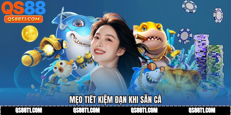Mẹo tiết kiệm đạn khi săn cá